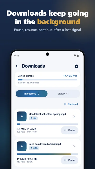 Downloads keep going in the background: downloads in progress, with pause and resume